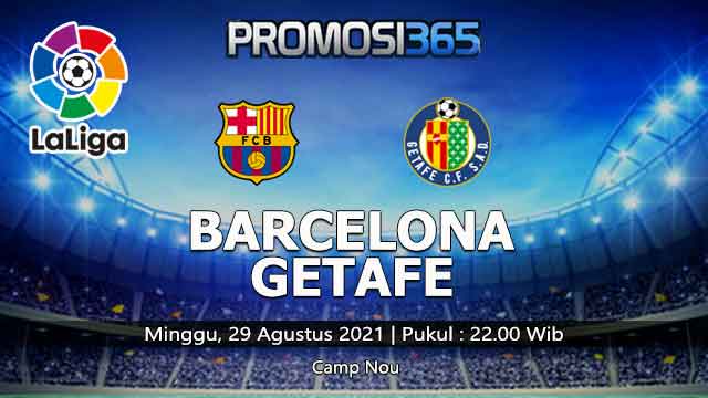 Prediksi Barcelona vs Getafe 29 Agustus 2021