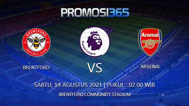 Prediksi Brentford vs Arsenal 14 Agustus 2021