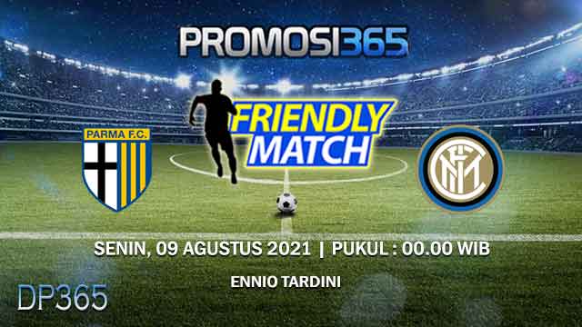 Prediksi Parma vs Inter Milan 09 Agustus 2021