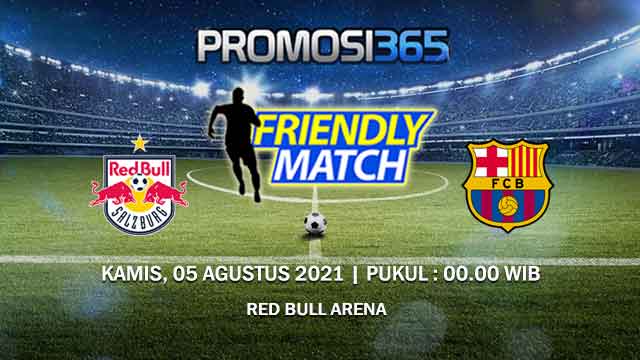 Prediksi Red Bull Salzburg vs Barcelona 05 Agustus 2021