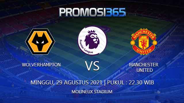 Prediksi Wolverhampton vs Manchester United 29 Agustus 2021