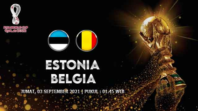Prediksi Estonia vs Belgia 03 September 2021