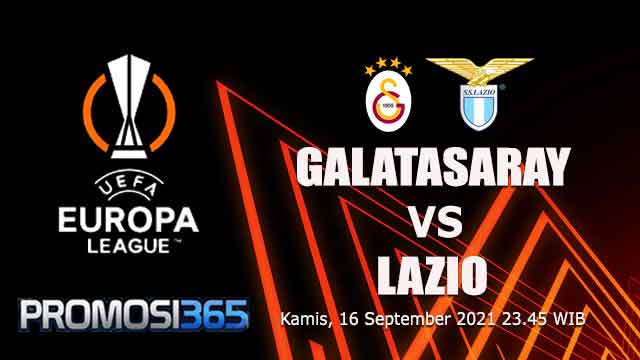 Prediksi Galatasaray vs Lazio 16 September 2021