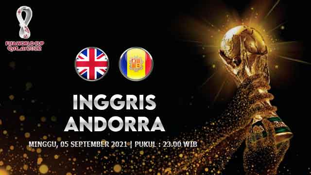 Prediksi Inggris vs Andorra 05 September 2021
