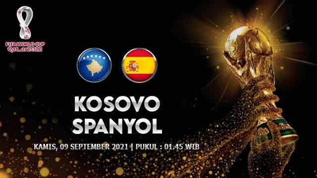 Prediksi Kosovo vs Spanyol 09 September 2021