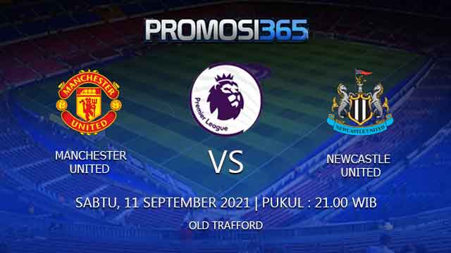 Prediksi Manchester United vs Newcastle 11 September 2021