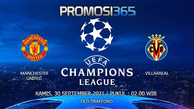 Prediksi Manchester United vs Villarreal 30 September 2021 vs Villarreal 30 September 2021
