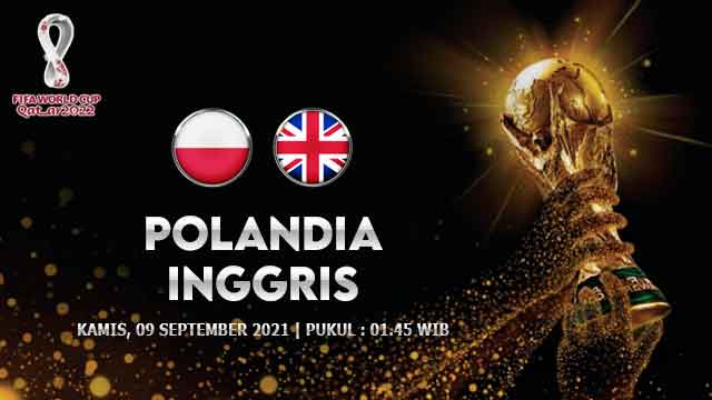 Prediksi Polandia vs Inggris 09 September 2021