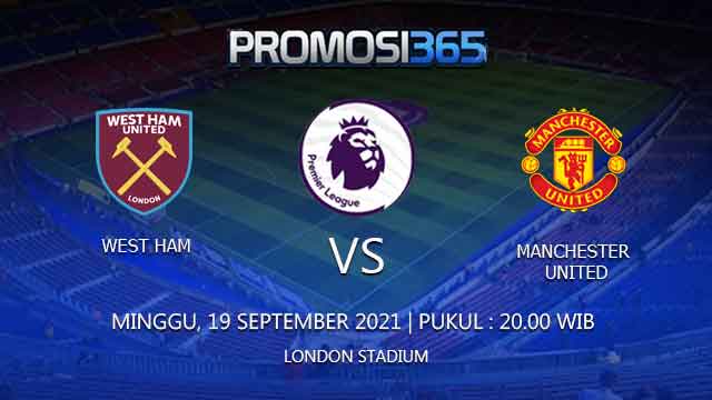 Prediksi West Ham vs Manchester United 19 September 2021