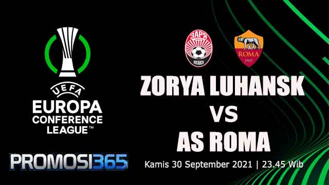 Prediksi Zorya Luhansk vs AS Roma 30 September 2021