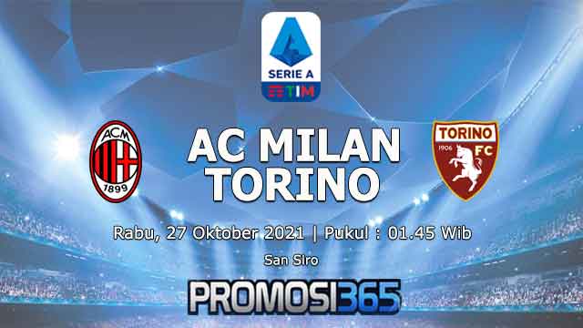 Prediksi AC Milan vs Torino 27 Oktober 2021
