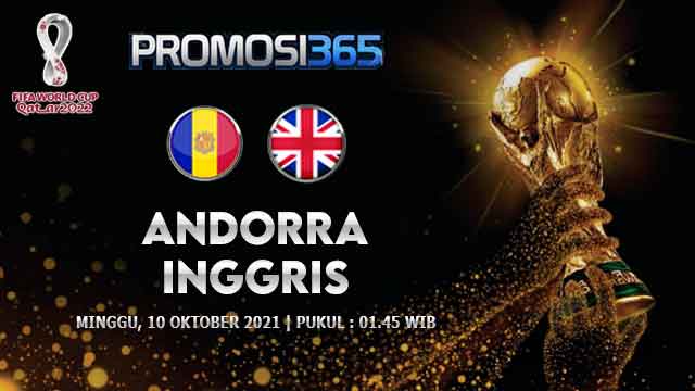Prediksi Andorra vs Inggris 10 Oktober 2021