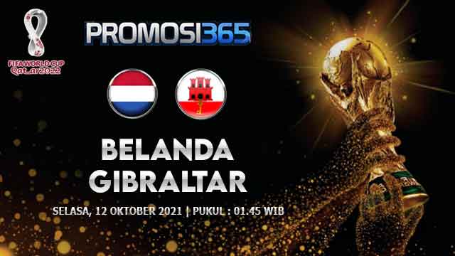 Prediksi Belanda vs Gibraltar 12 Oktober 2021