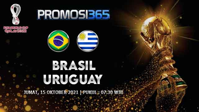 Prediksi Brasil vs Uruguay 15 Oktober 2021