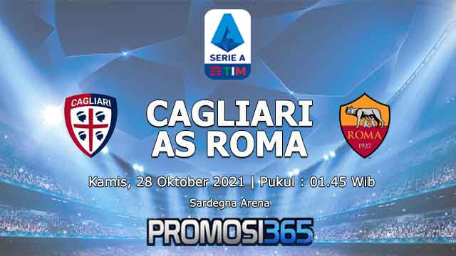 Prediksi Cagliari vs AS Roma 28 Oktober 2021