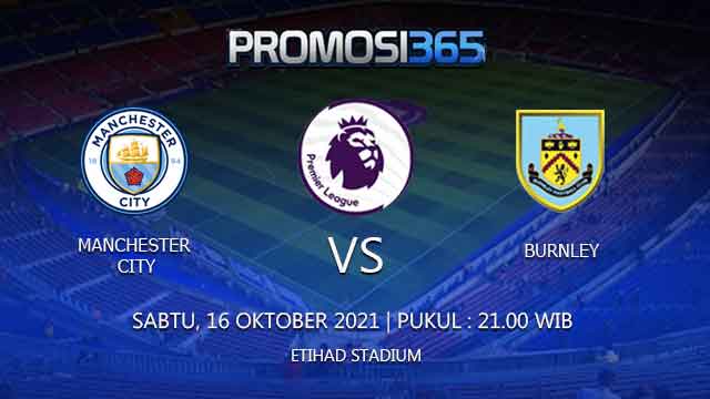 Prediksi Manchester City vs Burnley 16 Oktober 2021