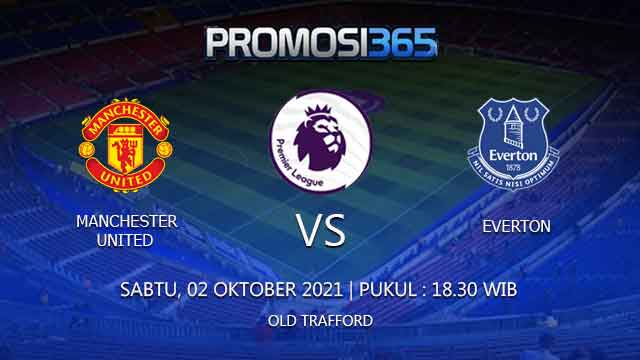 Prediksi Manchester United vs Everton 02 Oktober 2021