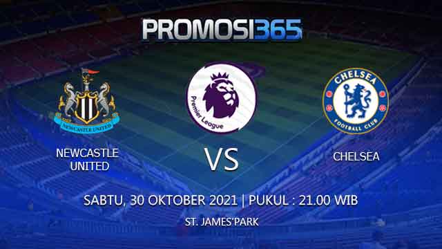 Prediksi Newcastle vs Chelsea 30 Oktober 2021