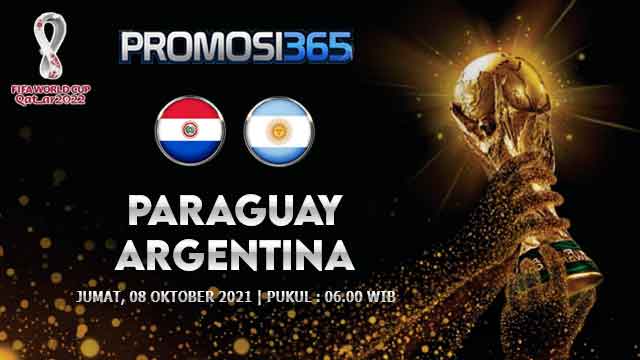 Prediksi Paraguay vs Argentina 08 Oktober 2021