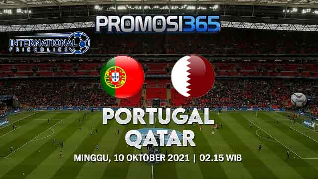 Prediksi Portugal vs Qatar 10 Oktober 2021