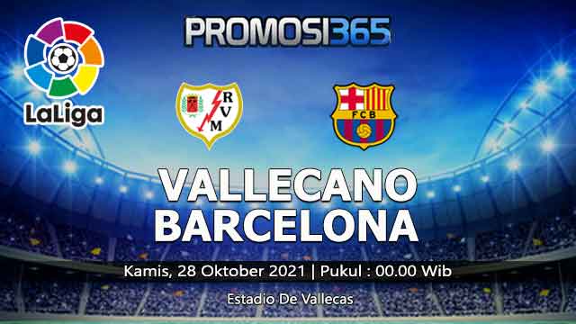 Prediksi Rayo Vallecano vs Barcelona 28 Oktober 2021