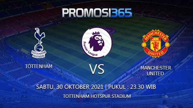Prediksi Tottenham vs Manchester United 30 Oktober 2021