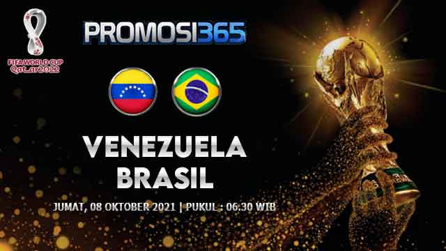 Prediksi Venezuela vs Brasil 08 Oktober 2021