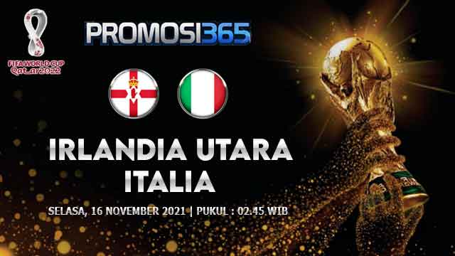 Prediksi Irlandia Utara vs Italia 16 November 2021