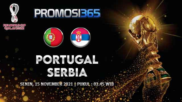 Prediksi Portugal vs Serbia 15 November 2021