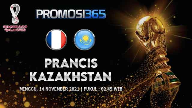 Prediksi Prancis vs Kazakhstan 14 November 2021