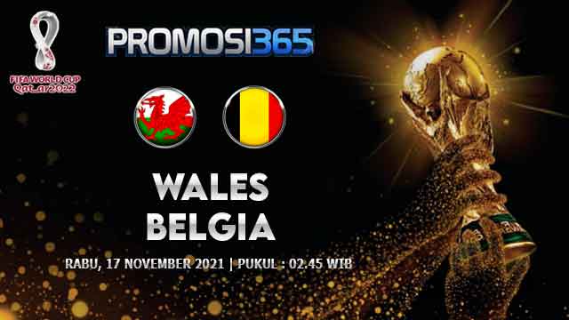Prediksi Wales vs Belgia 17 November 2021