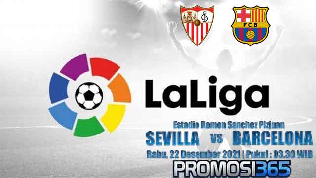 Prediksi Sevilla vs Barcelona 22 Desember 2021