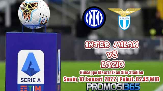 Prediksi Inter Milan vs Lazio 10 Januari 2022