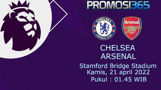 Prediksi Chelsea vs Arsenal 21 April 2022