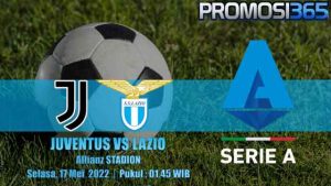 Prediksi Juventus vs Lazio 17 Mei 2022