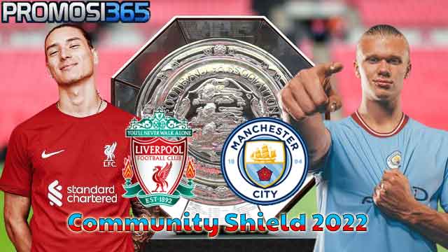 Jadwal Community Shield 2022 Liverpool Vs Man City: Rebutan Gelar Perdana