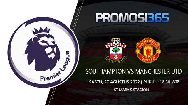 Prediksi Southampton vs Manchester United 27 Agustus 2022