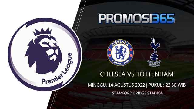 Prediksi Chelsea vs Tottenham 14 Agustus 2022