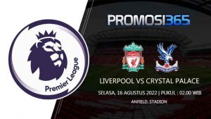 Prediksi Liverpool vs Crystal Palace 16 Agustus 2022
