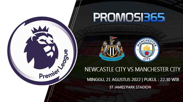 Prediksi Newcastle vs Manchester City 21 Agustus 2022