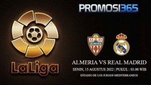 Prediksi Almeria vs Real Madrid 15 Agustus 2022