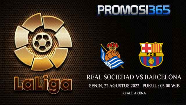 Prediksi Real Sociedad vs Barcelona 22 Agustus 2022