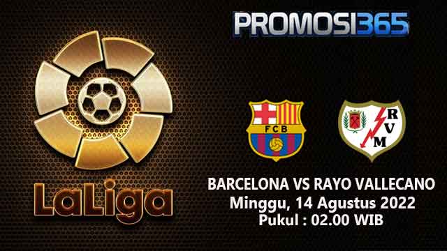 Prediksi Barcelona vs Rayo Vallecano 14 Agustus 2022