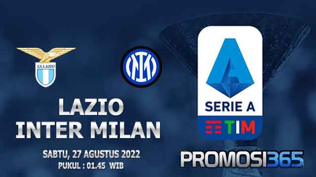 Perkiraan Lazio versus Inter Milan 27 Agustus 2022