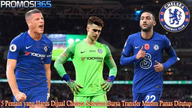 5 Pemain yang Harus Dijual Chelsea Sebelum Bursa Transfer Musim Panas Ditutup