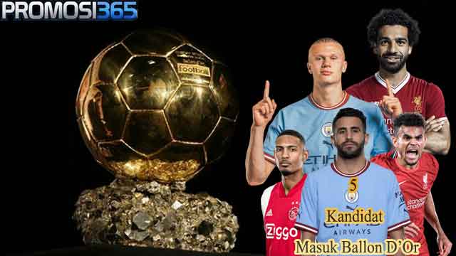 Duh Pahit Banget! 5 Bintang Ini Masuk Kandidat Ballon d'Or 2022, Eh Gagal Lolos ke Piala Dunia