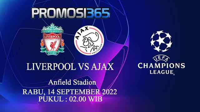 Prediksi Liverpool vs Ajax Amsterdam 14 September 2022