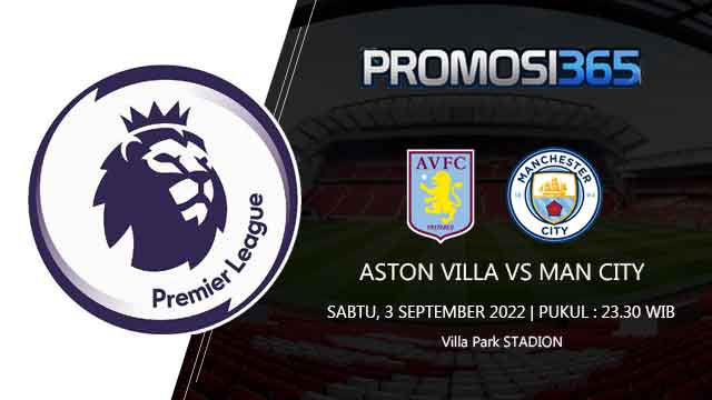 Prediksi Aston Villa vs Manchester City 3 September 2022