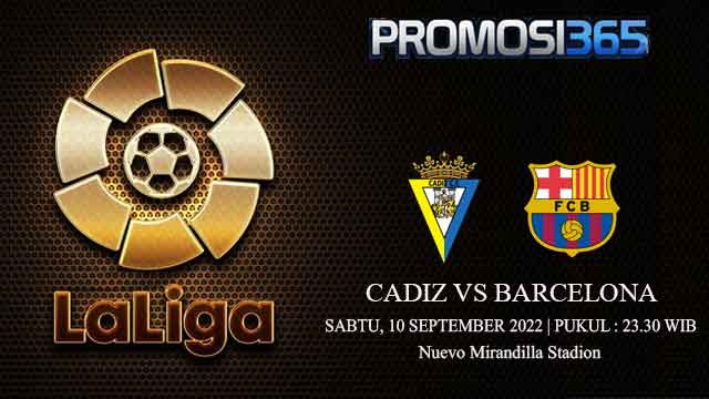 Prediksi Cadiz vs Barcelona 10 September 2022