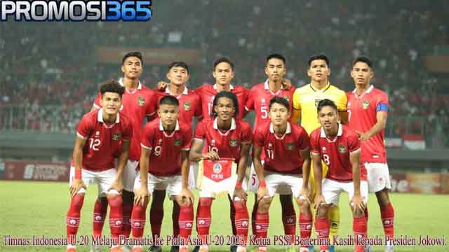 Timnas Indonesia U-20 Melaju Dramatis ke Piala Asia U-20 2023, Ketua PSSI Berterima Kasih kepada Presiden Jokowi